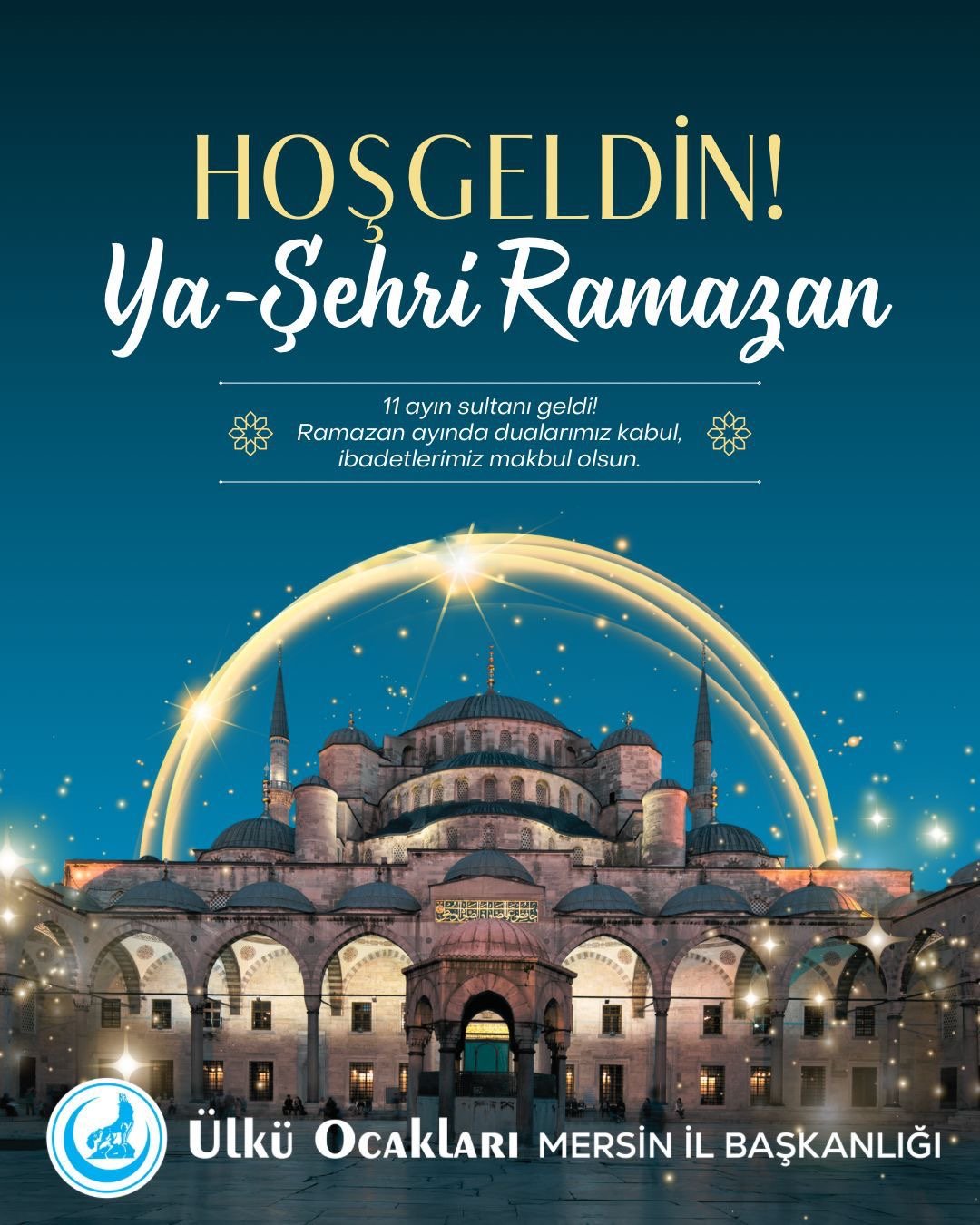 Ramazan-ı Şerifiniz mübarek olsun! Ahmet BEBEK Mersin Ülkü Ocakları İl Başkanı